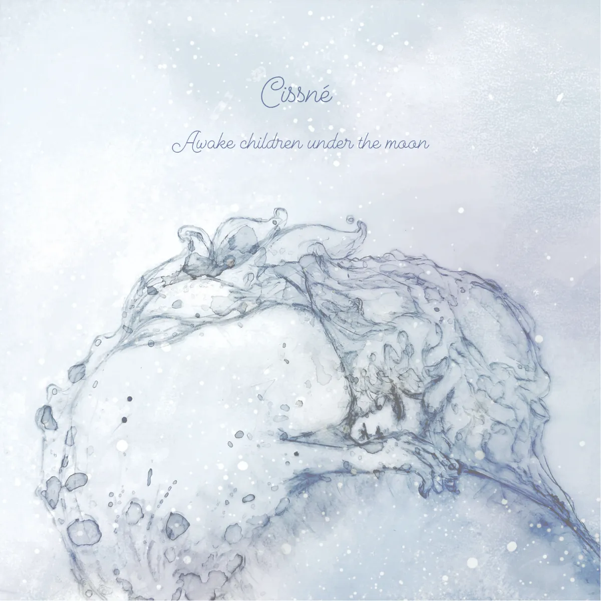 Cissné「Awake children under the moon」アートワーク